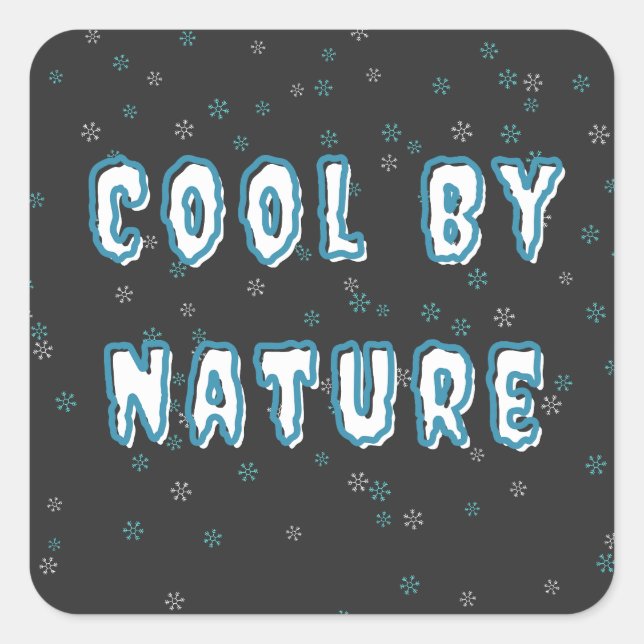 Cool by Nature Minimalist Typography Square Sticker (Front)