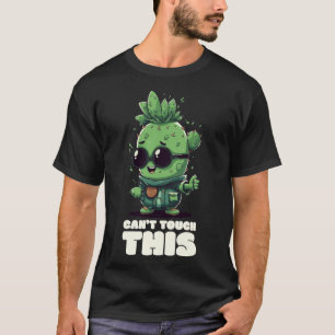 Cool Cactus T-Shirt: Can't Touch This! T-Shirt