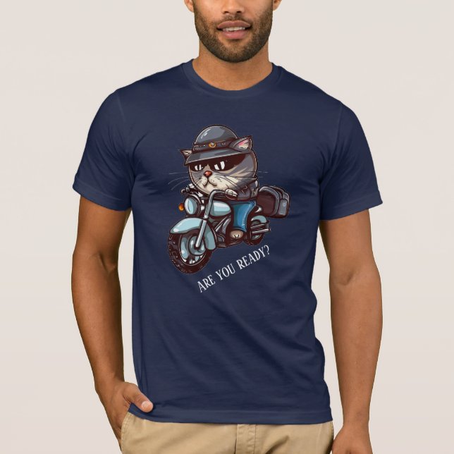 Cool Cat Riding Motorcycle Are you ready T-Shirt (Front)
