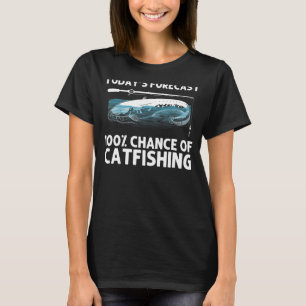 Cool Catfish Fishing For Men Women Catfishing Rod T-Shirt