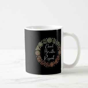 Cool Chant Breathe Repeat A Spiritual Bhakti Yoga Coffee Mug