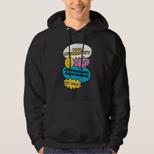 Cool Chemistry By Day Professional Overthinker By  Hoodie