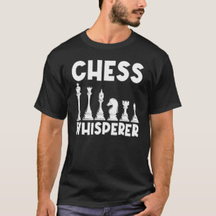 Cool Chess For Men Women Boys Girls Kids Chess Pla T-Shirt
