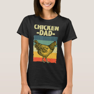 Cool Chicken Dad For Men Father Hen Chicken Farmer T-Shirt