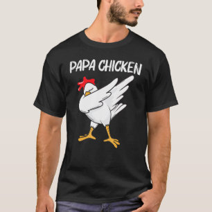 Cool Chicken For Men Dad Dabbing Domestic Fowl Pou T-Shirt