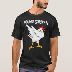 Cool Chicken For Women Mum Dabbing Domestic Fowl P T-Shirt