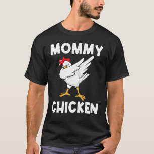 Cool Chicken For Women Mum Dabbing Domestic Fowl P T-Shirt