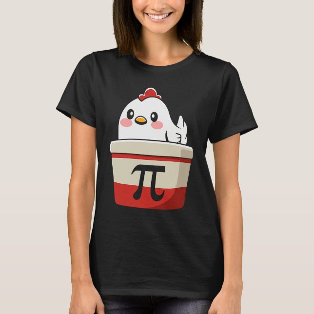 Cool Chicken Pot Pi Symbol Math for Teachers Stude T-Shirt (Front)