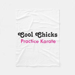 Cool Chicks Practice Karate T Shirt Fleece Blanket