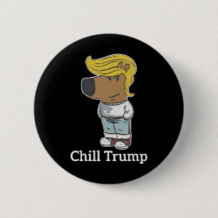 Cool Chill Guy Meme Tees - Trump Chill Guy Meme 6 Cm Round Badge