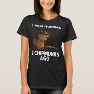 Cool Chipmunk For Men Women Squirrel Whisperer  Ro T-Shirt
