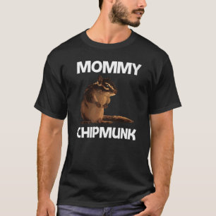 Cool Chipmunk For Women Mum Squirrel Whisperer Ro T-Shirt