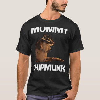 Cool Chipmunk For Women Mum Squirrel Whisperer  Ro T-Shirt
