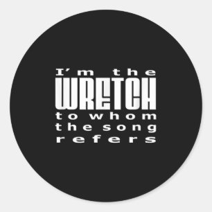 Cool Christian Quotes Im The Wretch Amazing Grace Classic Round Sticker