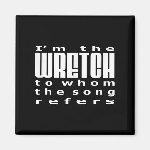 Cool Christian Quotes Im The Wretch Amazing Grace Magnet
