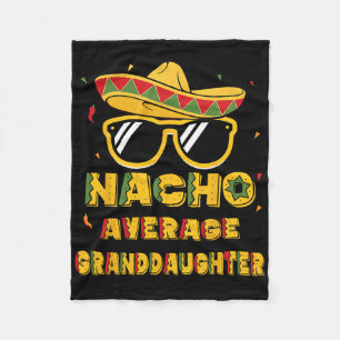 Cool Cinco De Mayo Nacho Average Granddaughter Som Fleece Blanket