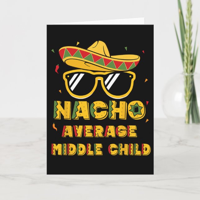 Cool Cinco De Mayo Nacho Average Middle Child Somb Card (Front)