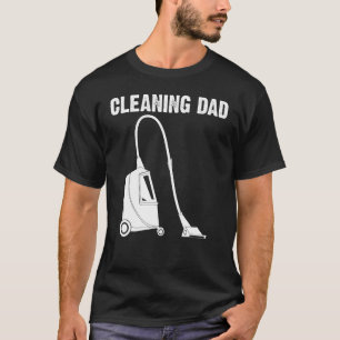 Cool Cleaning Art For Dad Papa Clean Cleaner Tools T-Shirt