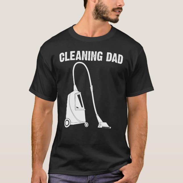 Cool Cleaning Art For Dad Papa Clean Cleaner Tools T-Shirt (Front)