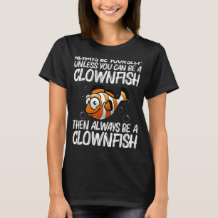 Cool Clownfish For Men Women Sea Clown Fish Ocean T-Shirt
