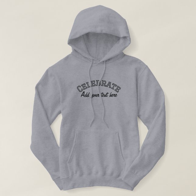 Cool College Modern Text Celebrate Men’s  Hoodie (Design Front)