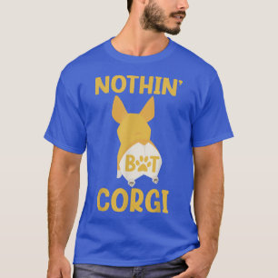 Cool Corgi Dog LoverNothing But Corgi Dog Lover T-Shirt