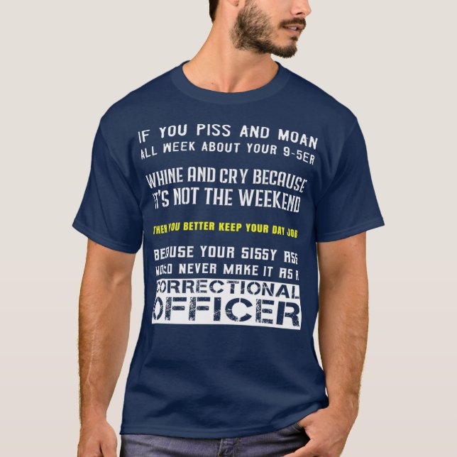 Cool Correctional Officer Phrase Penal Prison T-Shirt (Front)