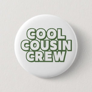 Cool Cousin Crew 6 Cm Round Badge