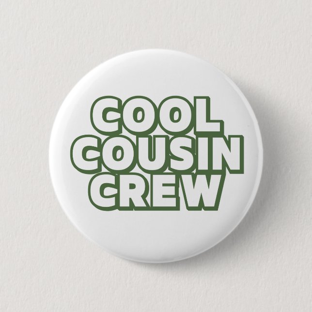 Cool Cousin Crew 6 Cm Round Badge (Front)