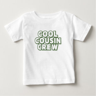 Cool Cousin Crew Baby T-Shirt