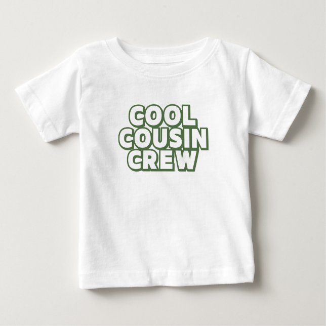 Cool Cousin Crew Baby T-Shirt (Front)
