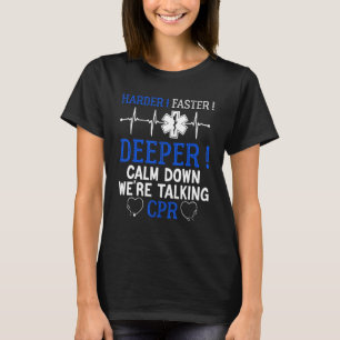 Cool Cpr Emt Ems Paramedic Health Care Quote Desig T-Shirt