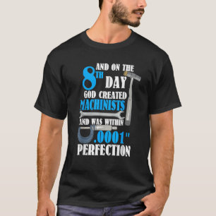 Cool Creation Of Machinists Funny CNC Machinist T-Shirt