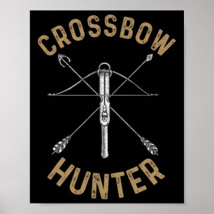 Cool Crossbow For Men Women Archery Arrow Bow Hunt Poster