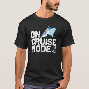 Cool Cruising For Men Women Vacay Mode Cruise Vaca T-Shirt