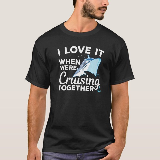 Cool Cruising Men Women Family Couple Cruise Ship T-Shirt (Front)