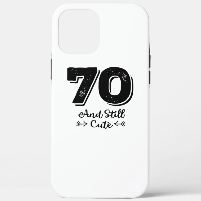 cool cute 70th birthday quote sayings Case-Mate iPhone case (Back)