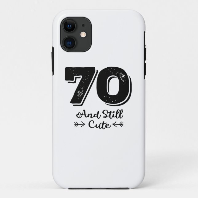 cool cute 70th birthday quote sayings Case-Mate iPhone case (Back)