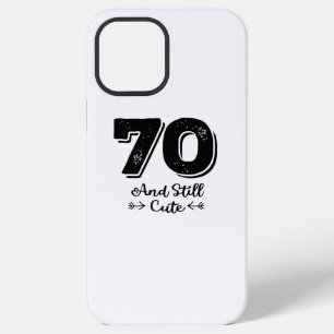 cool cute 70th birthday quote sayings iPhone 12 pro max case