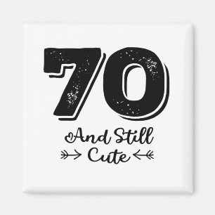 cool cute 70th birthday quote sayings magnet