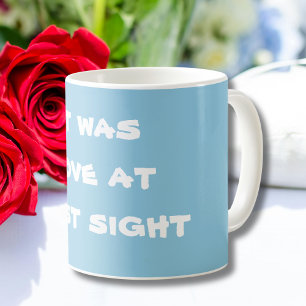 Cool, Cute, Soft Blue "It was love at first sight" Coffee Mug