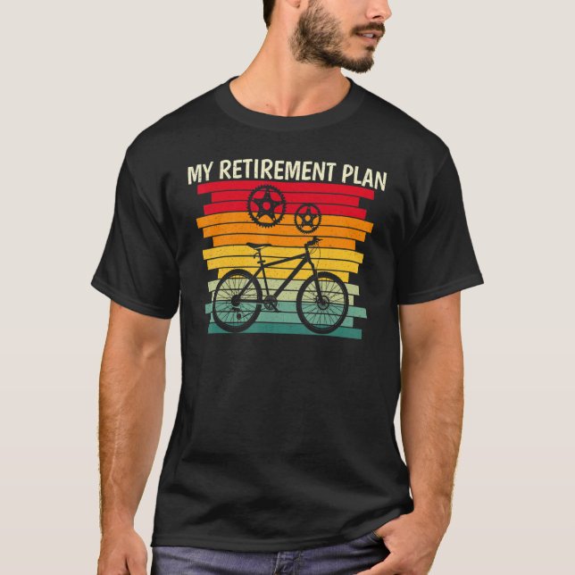 Cool Cycling My Retirement Plan Bike Riding Bicycl T-Shirt (Front)