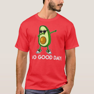 Cool Dabbing Avo Good Day Avocado Lovers T-Shirt