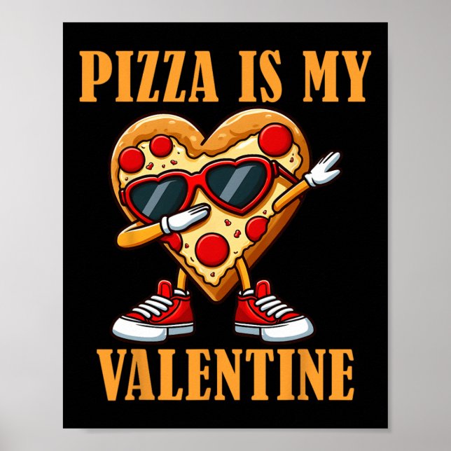 Cool Dabbing Slice Pizza Valentine February 14th M Poster (Front)