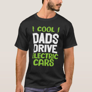 Cool dad drive electric car present EV car driver T-Shirt