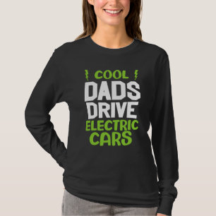 Cool dad drive electric car present EV car driver T-Shirt