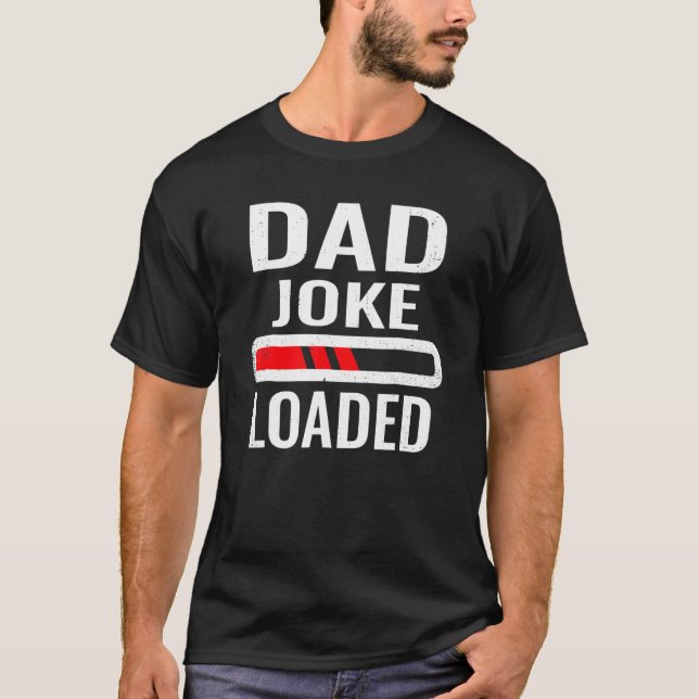 Cool Dad Father's Day Battery Loaded Dad Jokes Bes T-Shirt (Front)