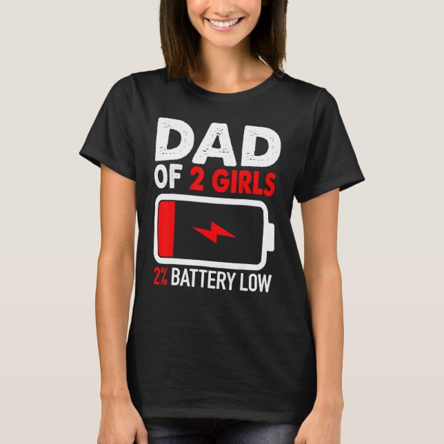Cool Dad Of 2 Girls  From Daughter Father's Day Da T-Shirt (Front)