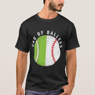 Cool Dad of Ballers Baseball Tennis Player T-Shirt