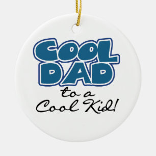 Cool Dad to a Cool Kid Gifts Ceramic Tree Decoration
